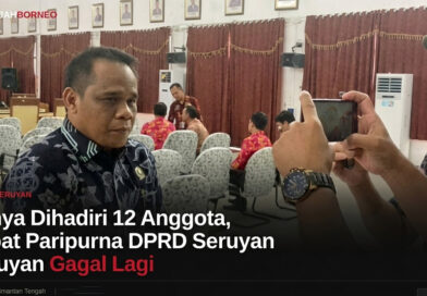 Hanya Dihadiri 12 Anggota, Rapat Paripurna DPRD Seruyan Gagal Lagi